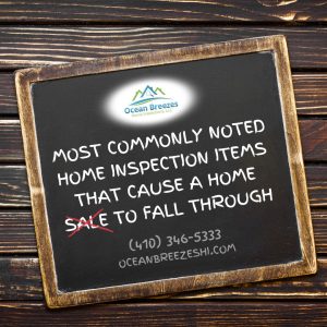 Most Commonly Noted Home Inspection Items That Cause A Home Sale To Fall Through