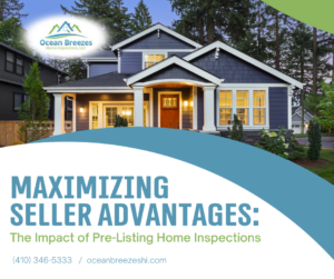 Maximizing Seller Advantages: The Impact of Pre-Listing Home Inspections